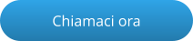 Chiamaci ora